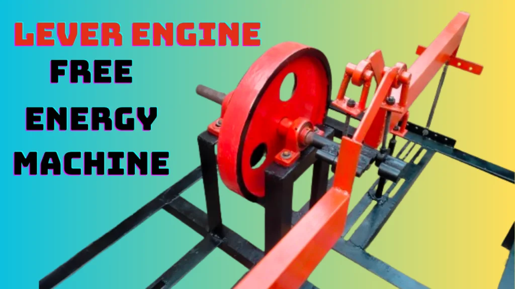 Lever Engine Free Energy Machine